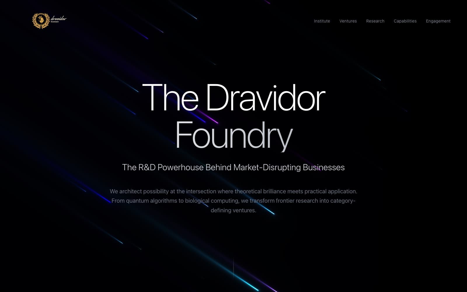 The Dravidor Foundry — The R&D powerhouse behind market-disrupting businesses.